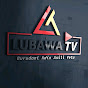 LUBAWA TV