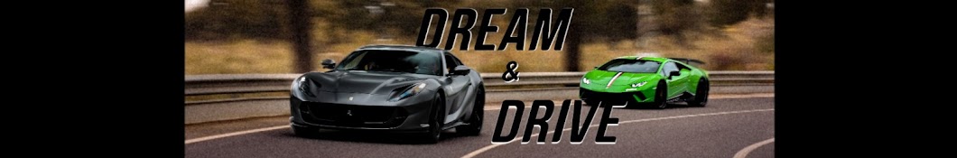 Dream & Drive