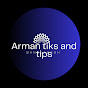 Arman tiks and tips