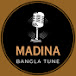 Madina Bangla Tune