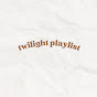Twilight Playlist