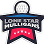 Lone Star Mulligans