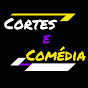 Cortes e Comédia