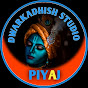 Dwarkadhish studio Piyaj