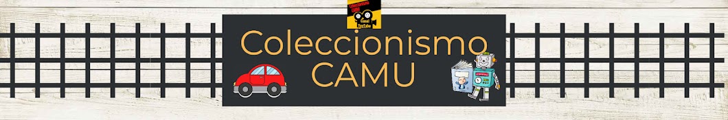 Coleccionismo CAMU