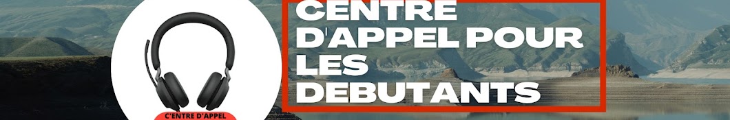 Centre d'appel Pour les Débutants