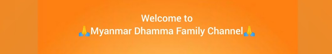 Myanmar Dhamma Family Channel Banner