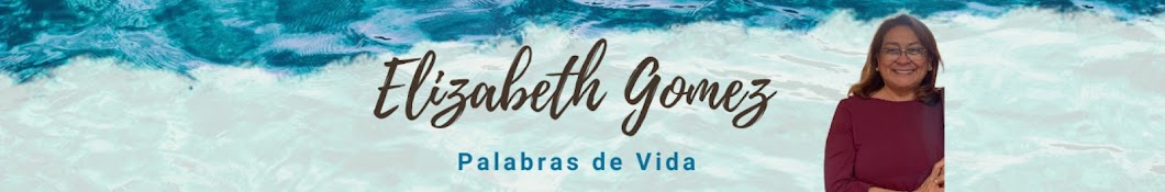 Palabras de Vida -  Elizabeth Gomez