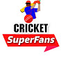 Cricket SuperFans