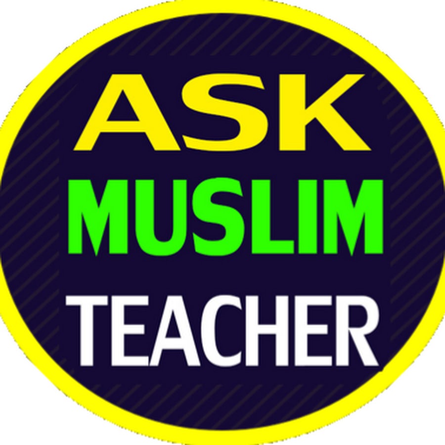 Ask Muslim Teacher @AskMuslimTeacher