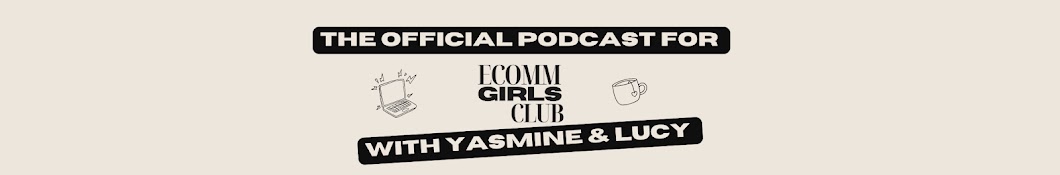 Ecomm Girls Club