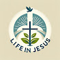 Life In Jesus