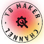 T8 Maker Channel