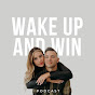 Wake Up and Win Podcast