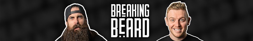 Breaking Beard Podcast Banner