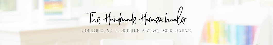 The Handmade Homeschooler - Mandy Maltz Banner