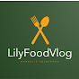 LilyFoodVlog