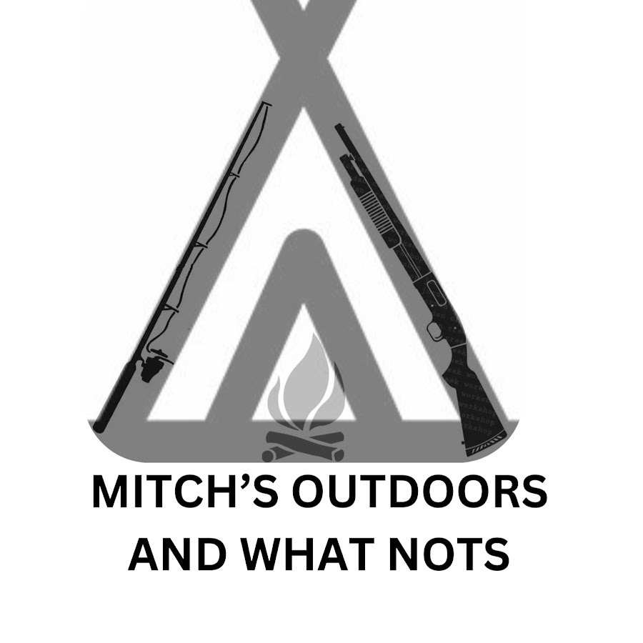 Mitchs Outdoors and What Nots