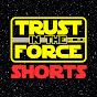 Trust In The Force (Shorts)
