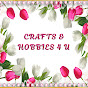 Crafts and Hobbies 4 U