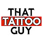 That Tattoo Guy