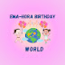 EMA-HORA BIRTHDAY WORLD