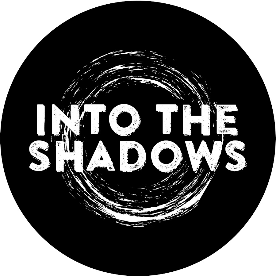 Into the Shadows @intotheshadows