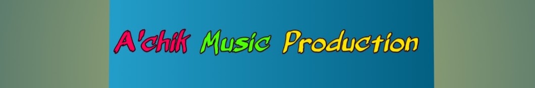 A'chik Music Production