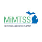 MiMTSS Technical Assistance Center