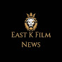 East K Film News