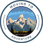 Moving To Adventure