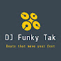 DJ FunkyTak