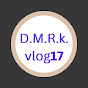 D.M.R.K.vlog17