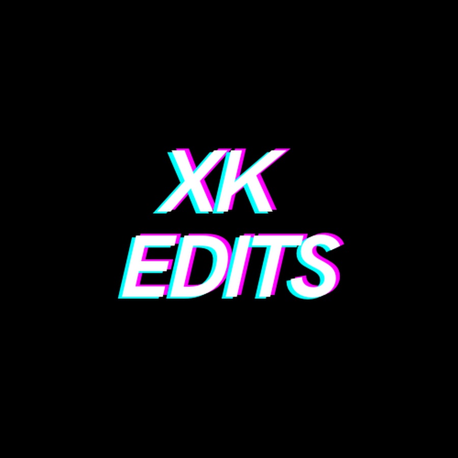 XK EDITS