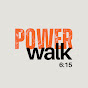 Power Walk 6:15