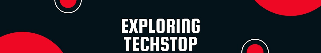 exploring TechStop