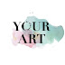 YOUR ART