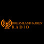 Dreamland Karen Radio