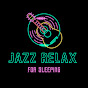 Jazz Relaxing for Sleeping