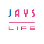 JAYS LIFE