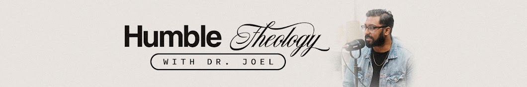 Humble Theology w/ Dr. Joel Muddamalle