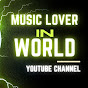 Music lover in world 