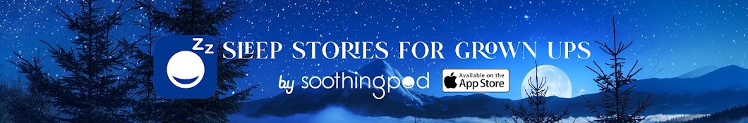 Soothing Pod - Sleep Meditation & Bedtime Stories Banner