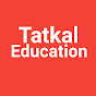 Tatkal Education 