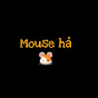 MOUSE HẢ