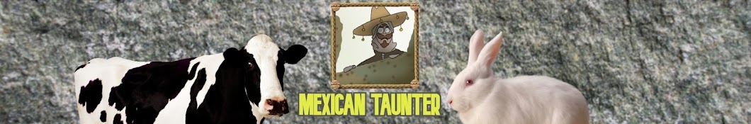 RAMON MX - MEXICAN TAUNTER