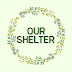 아셸 OUR SHELTER