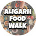 ALIGARH FOOD WALK