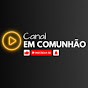 Canal Em Comunhão