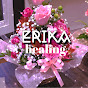 ERIKA. YURU healing 